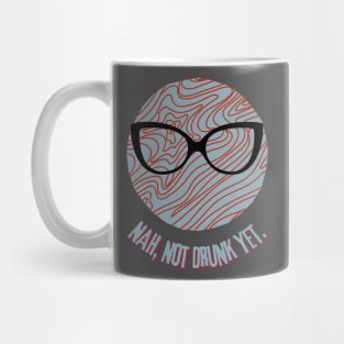 GLASSES - NOT DRUNK YET - Funny Glasses - SEIKA by FP Mug